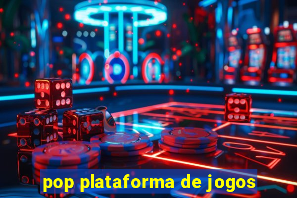 pop plataforma de jogos